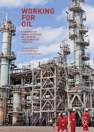 Bild des Verkufers fr Working for Oil : Comparative Social Histories of Labor in the Global Oil Industry zum Verkauf von AHA-BUCH GmbH