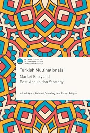 Imagen del vendedor de Turkish Multinationals : Market Entry and Post-Acquisition Strategy a la venta por AHA-BUCH GmbH