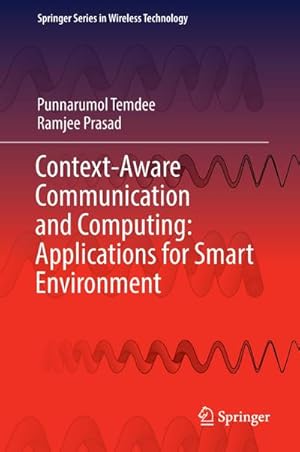 Bild des Verkufers fr Context-Aware Communication and Computing: Applications for Smart Environment zum Verkauf von AHA-BUCH GmbH