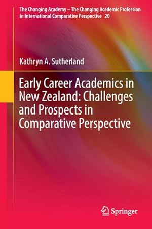 Bild des Verkufers fr Early Career Academics in New Zealand: Challenges and Prospects in Comparative Perspective zum Verkauf von AHA-BUCH GmbH