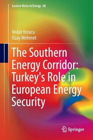 Bild des Verkufers fr The Southern Energy Corridor: Turkey's Role in European Energy Security zum Verkauf von AHA-BUCH GmbH
