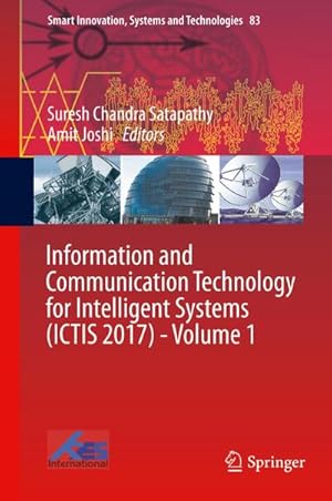 Bild des Verkufers fr Information and Communication Technology for Intelligent Systems (ICTIS 2017) - Volume 1 zum Verkauf von AHA-BUCH GmbH