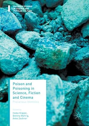Seller image for Poison and Poisoning in Science, Fiction and Cinema : Precarious Identities for sale by AHA-BUCH GmbH