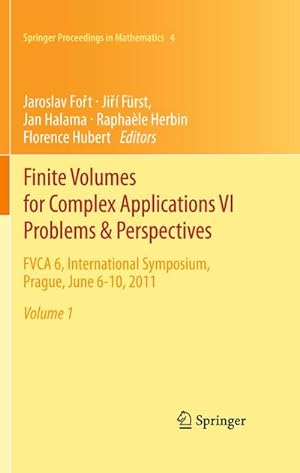 Seller image for Finite Volumes for Complex Applications VI Problems & Perspectives : FVCA 6, International Symposium, Prague, June 6-10, 2011 for sale by AHA-BUCH GmbH
