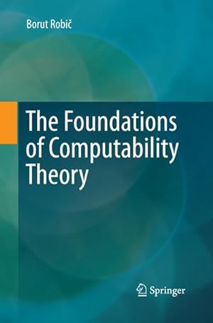 Bild des Verkufers fr The Foundations of Computability Theory zum Verkauf von AHA-BUCH GmbH