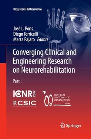 Imagen del vendedor de Converging Clinical and Engineering Research on Neurorehabilitation a la venta por AHA-BUCH GmbH