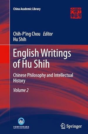 Image du vendeur pour English Writings of Hu Shih : Chinese Philosophy and Intellectual History (Volume 2) mis en vente par AHA-BUCH GmbH