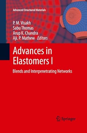Immagine del venditore per Advances in Elastomers I : Blends and Interpenetrating Networks venduto da AHA-BUCH GmbH