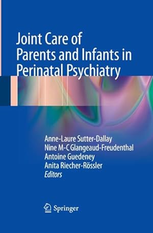 Seller image for Joint Care of Parents and Infants in Perinatal Psychiatry for sale by AHA-BUCH GmbH