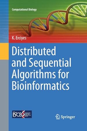 Immagine del venditore per Distributed and Sequential Algorithms for Bioinformatics venduto da AHA-BUCH GmbH