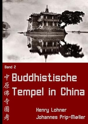 Bild des Verkufers fr Buddhistische Tempel in China : Band 2 zum Verkauf von AHA-BUCH GmbH