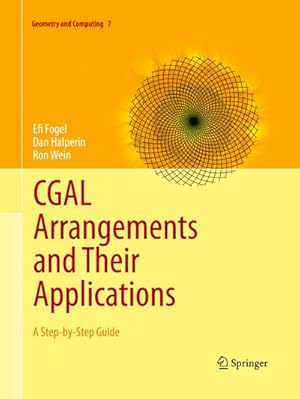 Seller image for CGAL Arrangements and Their Applications : A Step-by-Step Guide for sale by AHA-BUCH GmbH