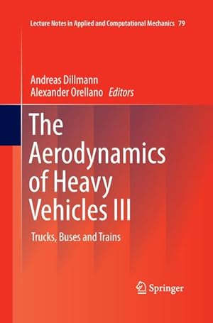 Seller image for The Aerodynamics of Heavy Vehicles III : Trucks, Buses and Trains for sale by AHA-BUCH GmbH