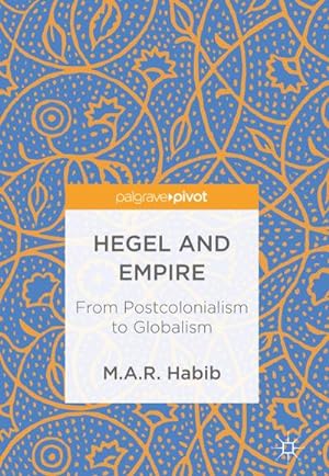 Bild des Verkufers fr Hegel and Empire : From Postcolonialism to Globalism zum Verkauf von AHA-BUCH GmbH