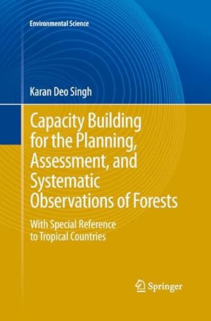 Bild des Verkufers fr Capacity Building for the Planning, Assessment and Systematic Observations of Forests : With Special Reference to Tropical Countries zum Verkauf von AHA-BUCH GmbH