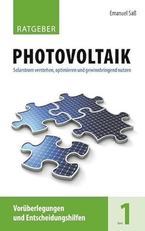 Bild des Verkufers fr Ratgeber Photovoltaik, Band 1 : Vorberlegungen und Entscheidungshilfen zum Verkauf von AHA-BUCH GmbH