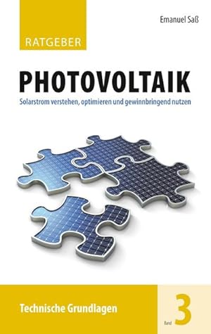 Bild des Verkufers fr Ratgeber Photovoltaik, Band 3 : Technische Grundlagen zum Verkauf von AHA-BUCH GmbH
