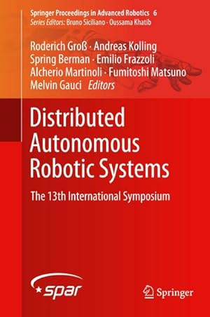 Seller image for Distributed Autonomous Robotic Systems : The 13th International Symposium for sale by AHA-BUCH GmbH