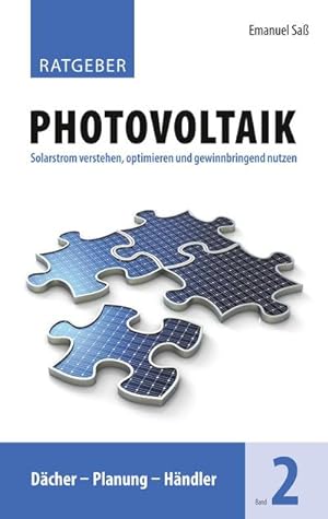 Bild des Verkufers fr Ratgeber Photovoltaik, Band 2 : Dcher - Planung - Hndler zum Verkauf von AHA-BUCH GmbH