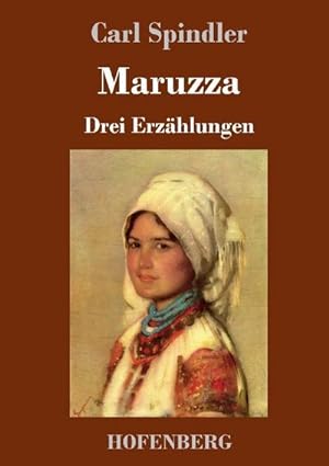 Seller image for Maruzza : Drei Erzhlungen for sale by AHA-BUCH GmbH