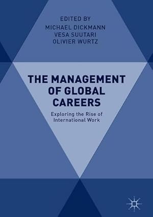 Bild des Verkufers fr The Management of Global Careers : Exploring the Rise of International Work zum Verkauf von AHA-BUCH GmbH