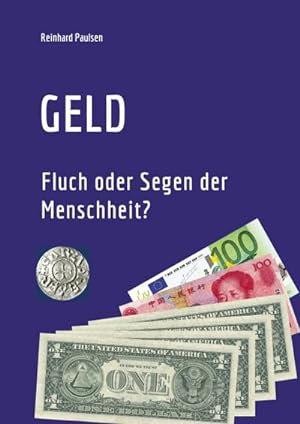 Imagen del vendedor de GELD : Fluch oder Segen der Menschheit? a la venta por AHA-BUCH GmbH