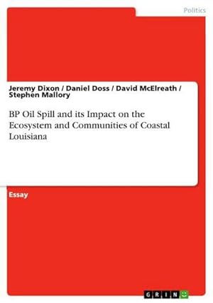 Bild des Verkufers fr BP Oil Spill and its Impact on the Ecosystem and Communities of Coastal Louisiana zum Verkauf von AHA-BUCH GmbH