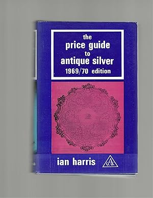 Immagine del venditore per The Price Guide to Antique Silver, 1969/70 Edition (with three Price Revision Lists) venduto da Carvid Books