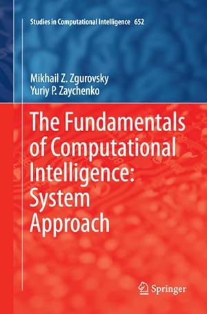 Immagine del venditore per The Fundamentals of Computational Intelligence: System Approach venduto da AHA-BUCH GmbH