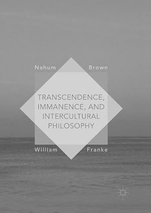 Bild des Verkufers fr Transcendence, Immanence, and Intercultural Philosophy zum Verkauf von AHA-BUCH GmbH