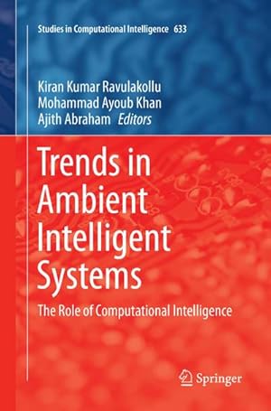 Bild des Verkufers fr Trends in Ambient Intelligent Systems : The Role of Computational Intelligence zum Verkauf von AHA-BUCH GmbH