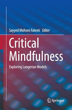 Bild des Verkufers fr Critical Mindfulness : Exploring Langerian Models zum Verkauf von AHA-BUCH GmbH