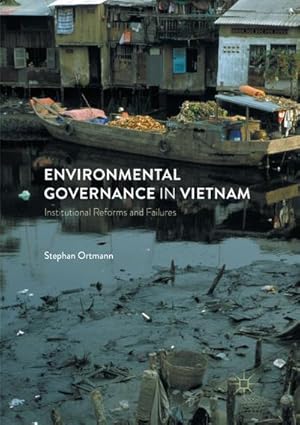 Bild des Verkufers fr Environmental Governance in Vietnam : Institutional Reforms and Failures zum Verkauf von AHA-BUCH GmbH