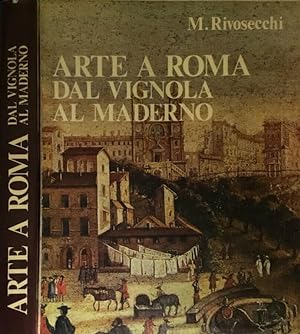 Bild des Verkufers fr Arte a Roma dal Vignola al Maderno zum Verkauf von Biblioteca di Babele