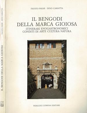 Bild des Verkufers fr Il Bengodi della Marca Gioiosa Itinerari enogastronomici conditi di Arte Cultura Natura zum Verkauf von Biblioteca di Babele