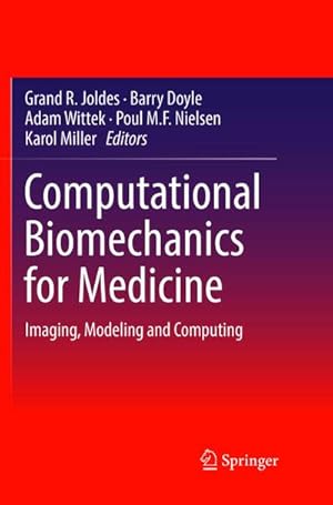Bild des Verkufers fr Computational Biomechanics for Medicine : Imaging, Modeling and Computing zum Verkauf von AHA-BUCH GmbH
