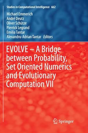 Bild des Verkufers fr EVOLVE  A Bridge between Probability, Set Oriented Numerics and Evolutionary Computation VII zum Verkauf von AHA-BUCH GmbH