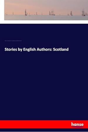 Seller image for Stories by English Authors: Scotland for sale by AHA-BUCH GmbH