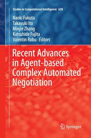 Bild des Verkufers fr Recent Advances in Agent-based Complex Automated Negotiation zum Verkauf von AHA-BUCH GmbH
