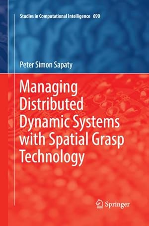 Bild des Verkufers fr Managing Distributed Dynamic Systems with Spatial Grasp Technology zum Verkauf von AHA-BUCH GmbH