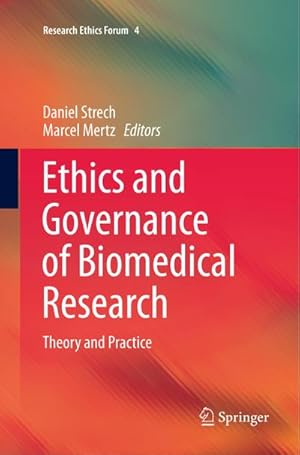 Bild des Verkufers fr Ethics and Governance of Biomedical Research : Theory and Practice zum Verkauf von AHA-BUCH GmbH