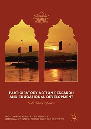 Image du vendeur pour Participatory Action Research and Educational Development : South Asian Perspectives mis en vente par AHA-BUCH GmbH