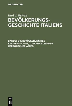 Bild des Verkufers fr Die Bevlkerung des Kirchenstaates, Toskanas und der Herzogtmer am Po zum Verkauf von AHA-BUCH GmbH