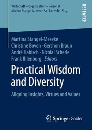 Bild des Verkufers fr Practical Wisdom and Diversity : Aligning Insights, Virtues and Values zum Verkauf von AHA-BUCH GmbH