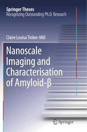 Bild des Verkufers fr Nanoscale Imaging and Characterisation of Amyloid- zum Verkauf von AHA-BUCH GmbH
