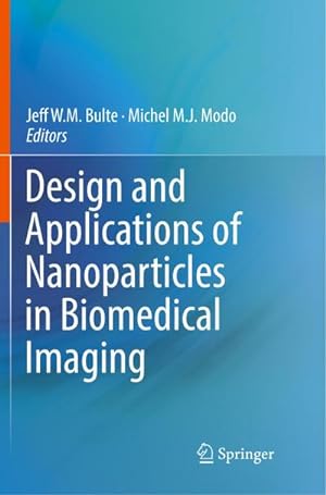 Seller image for Design and Applications of Nanoparticles in Biomedical Imaging for sale by AHA-BUCH GmbH