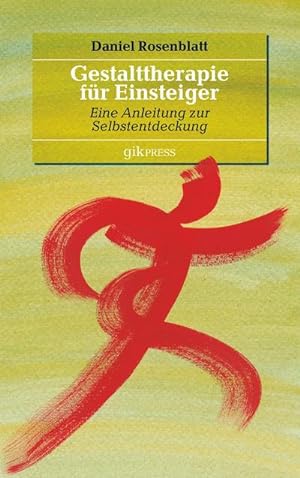 Bild des Verkufers fr Gestalttherapie fr Einsteiger : Eine Anleitung zur Selbstentdeckung zum Verkauf von AHA-BUCH GmbH