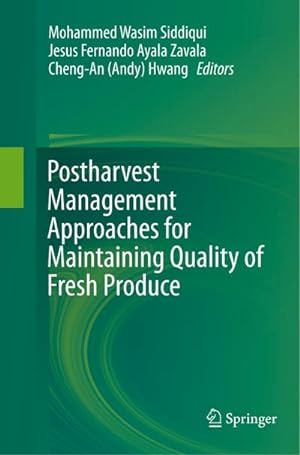 Bild des Verkufers fr Postharvest Management Approaches for Maintaining Quality of Fresh Produce zum Verkauf von AHA-BUCH GmbH