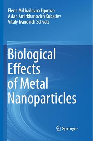 Imagen del vendedor de Biological Effects of Metal Nanoparticles a la venta por AHA-BUCH GmbH