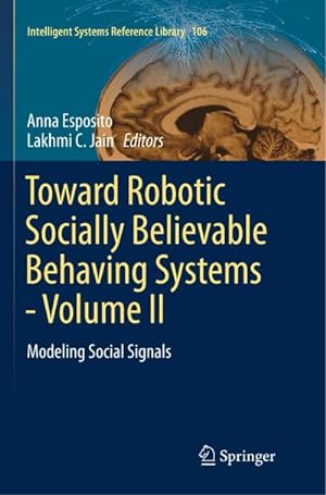 Bild des Verkufers fr Toward Robotic Socially Believable Behaving Systems - Volume II : Modeling Social Signals zum Verkauf von AHA-BUCH GmbH